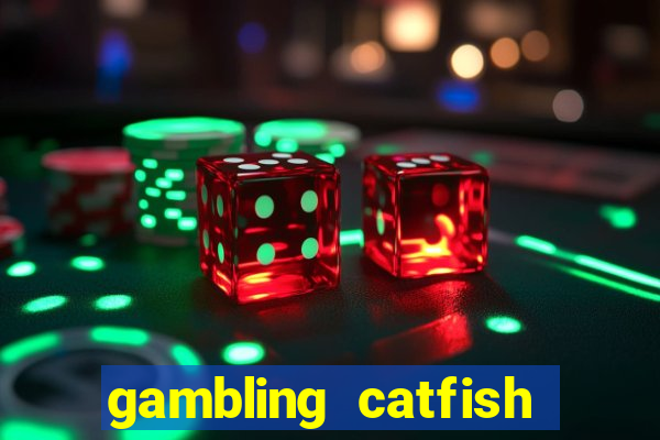 gambling catfish bend casino