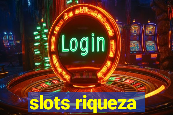 slots riqueza