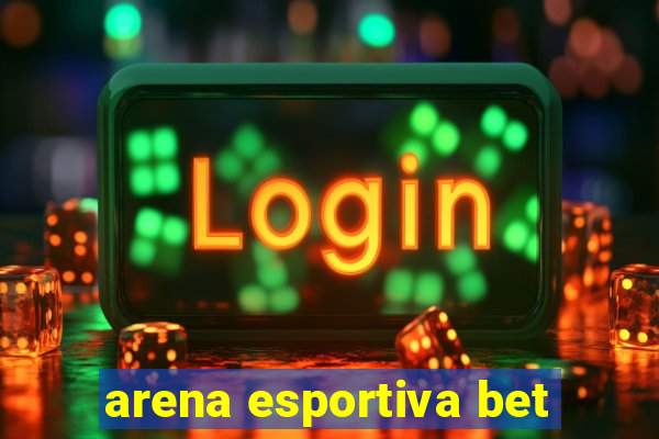 arena esportiva bet