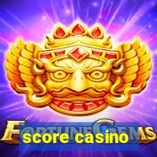 score casino