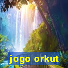 jogo orkut