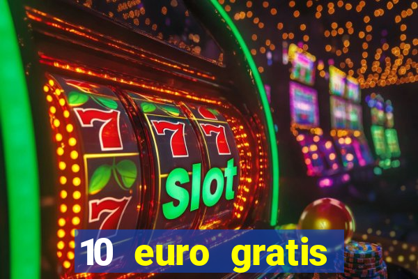 10 euro gratis casino 2020