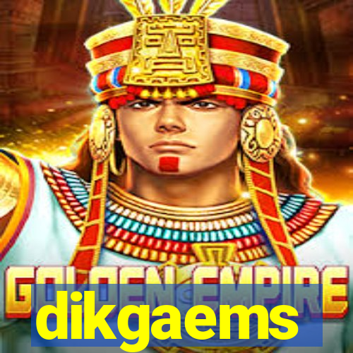 dikgaems