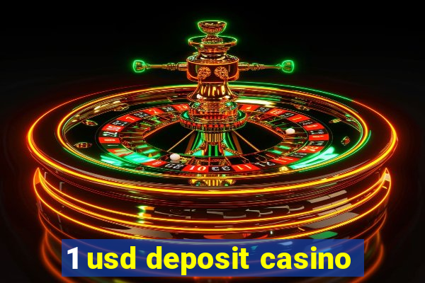 1 usd deposit casino