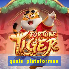 quais plataformas tem fortune tiger