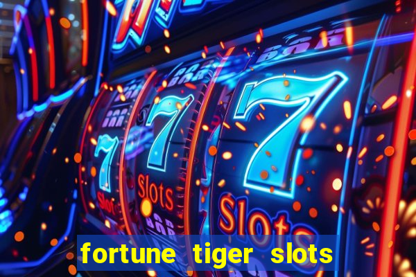 fortune tiger slots paga de verdade