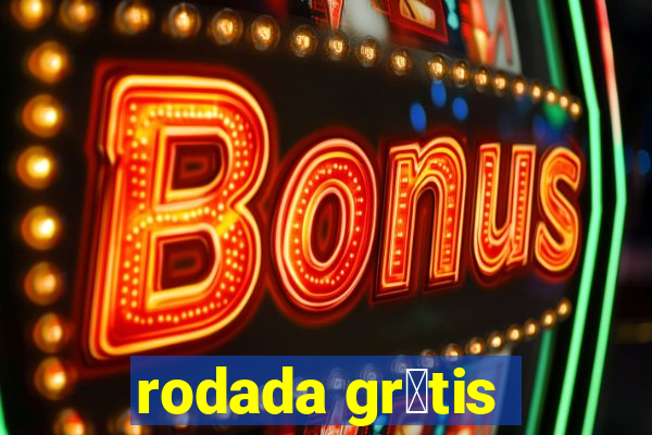 rodada gr谩tis