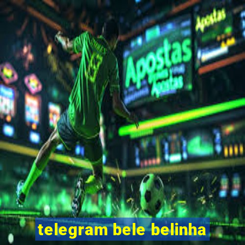 telegram bele belinha