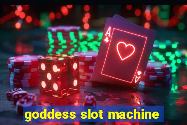 goddess slot machine