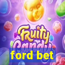 ford bet