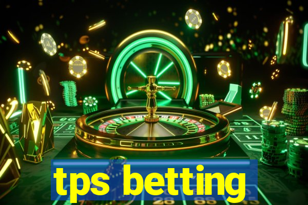 tps betting