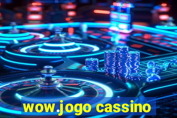 wow.jogo cassino