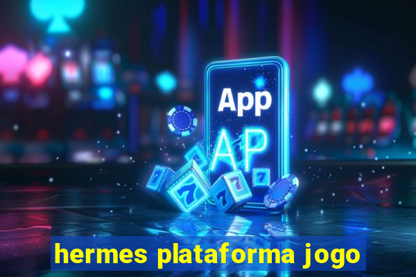 hermes plataforma jogo