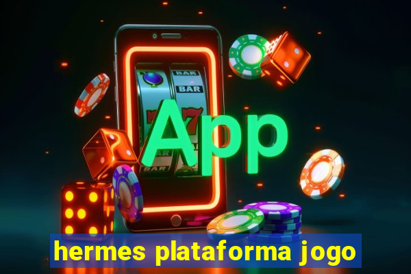 hermes plataforma jogo