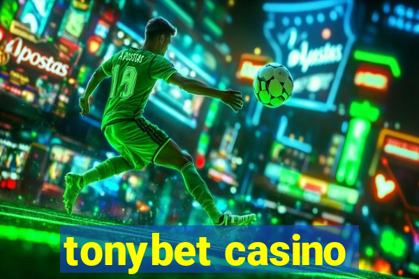 tonybet casino