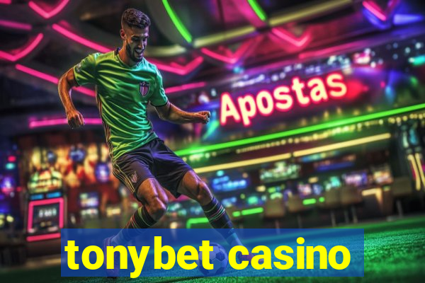 tonybet casino