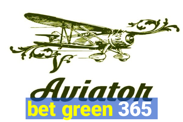 bet green 365