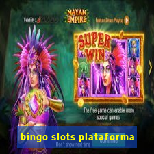 bingo slots plataforma