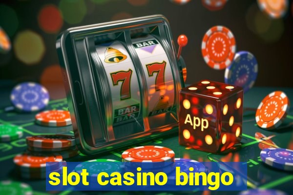 slot casino bingo