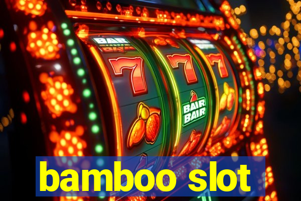 bamboo slot