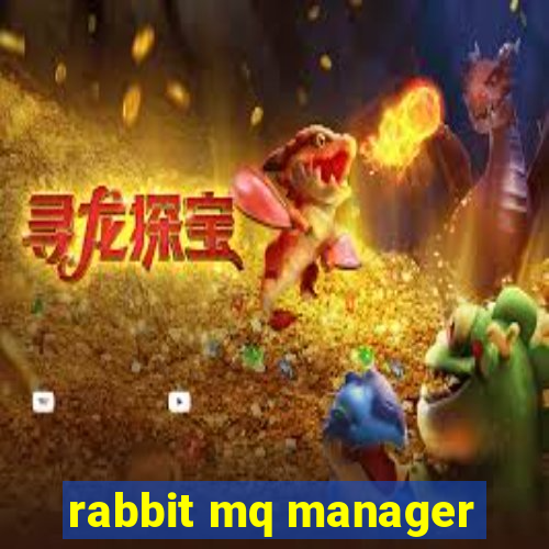 rabbit mq manager