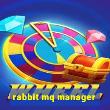 rabbit mq manager