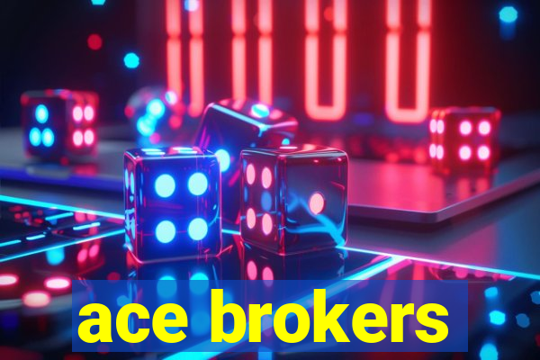 ace brokers