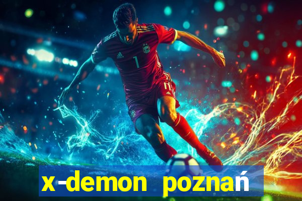 x-demon poznań cena biletu