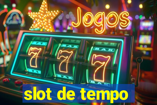 slot de tempo