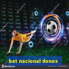 bet nacional donos