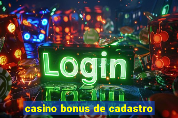 casino bonus de cadastro