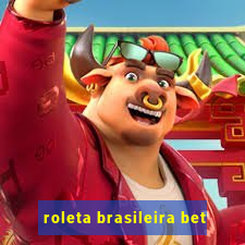 roleta brasileira bet