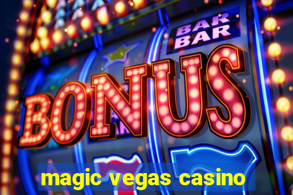 magic vegas casino