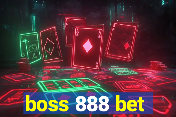 boss 888 bet