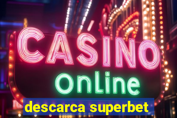 descarca superbet