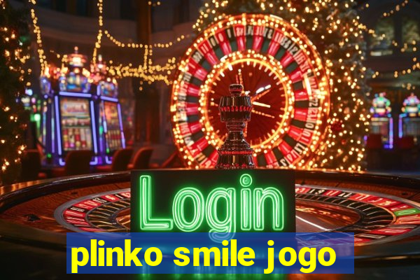 plinko smile jogo