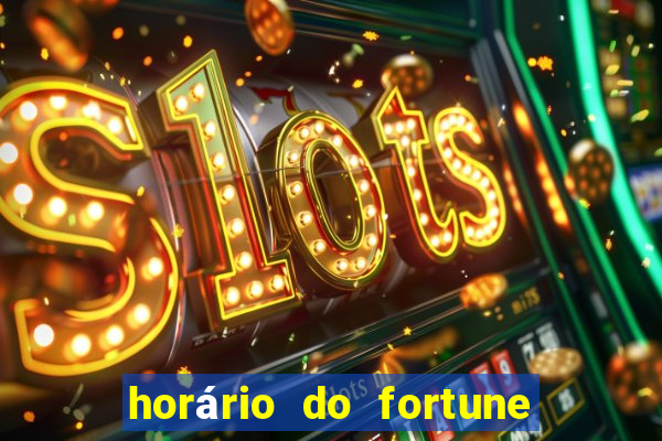 horário do fortune tiger hoje