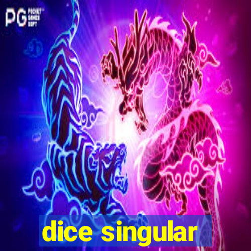 dice singular