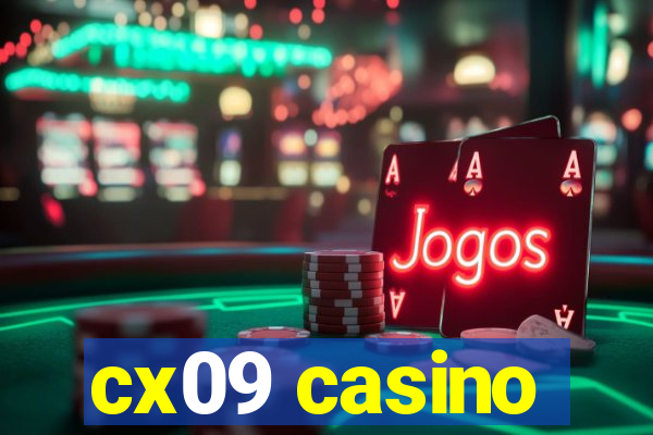 cx09 casino