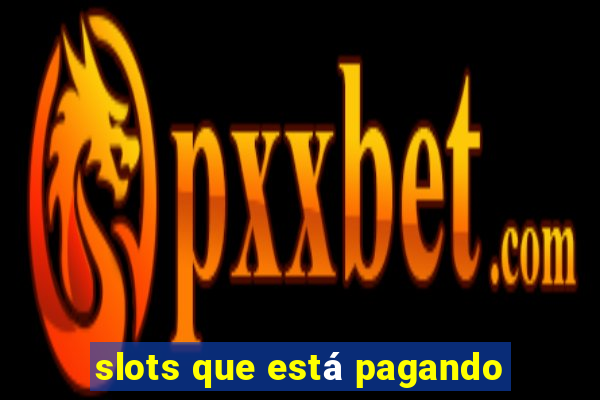 slots que está pagando