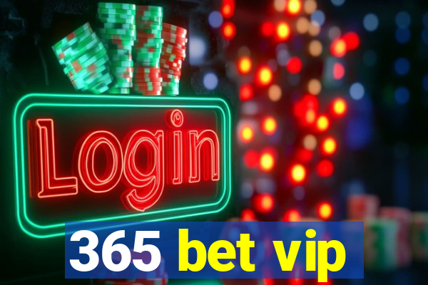 365 bet vip