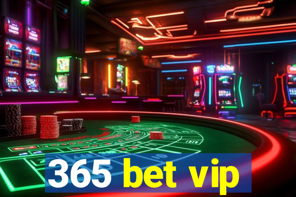 365 bet vip