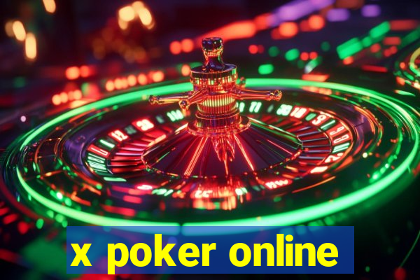 x poker online