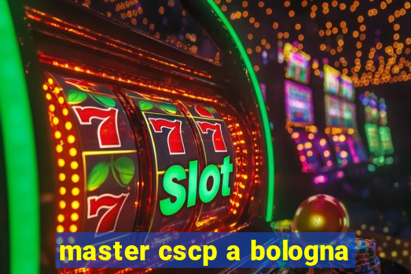 master cscp a bologna