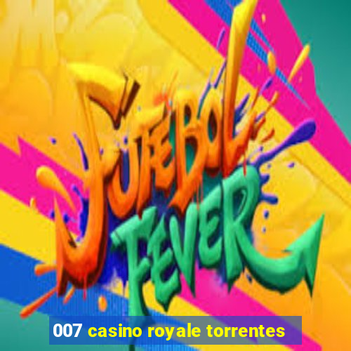 007 casino royale torrentes