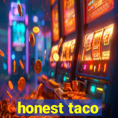 honest taco