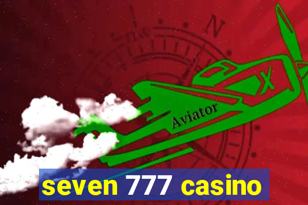 seven 777 casino