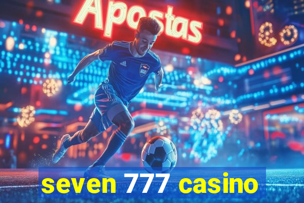 seven 777 casino