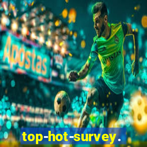 top-hot-survey.com