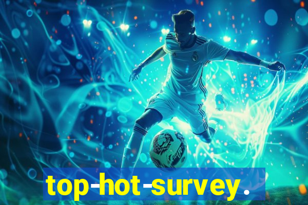 top-hot-survey.com